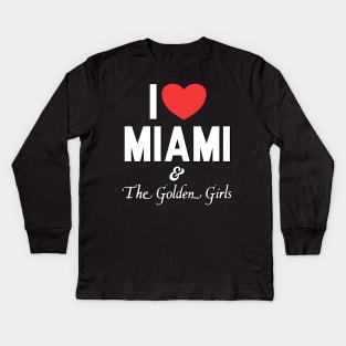 I Love Miami and the Golden Girls Kids Long Sleeve T-Shirt